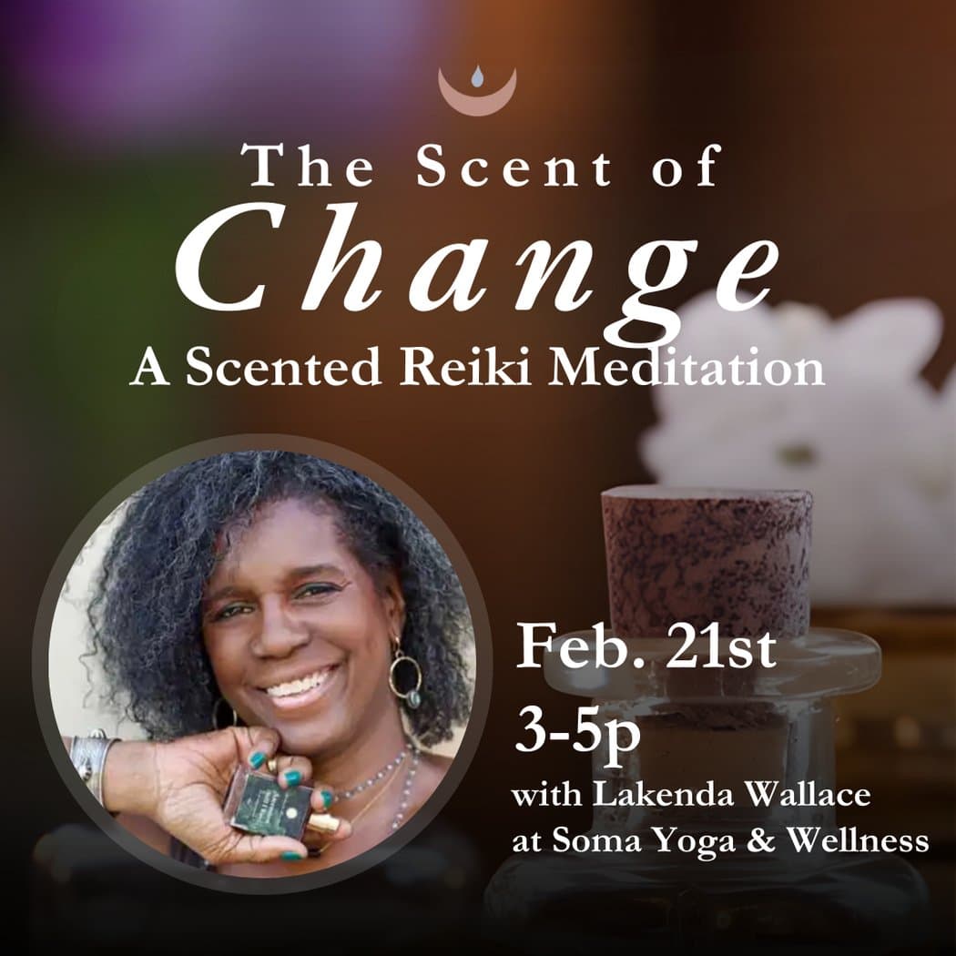 The Scent of Change: Scented Reiki Meditation with Lakenda Wallace 1