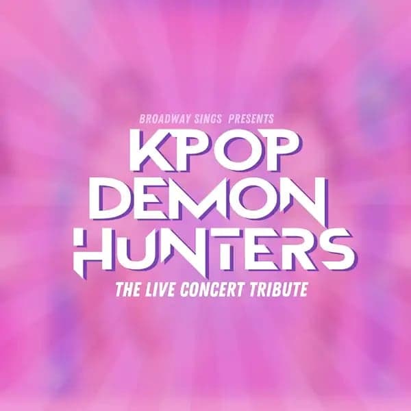 Broadway Sings: KPop Demon Hunters - The Live Concert Tribute 1