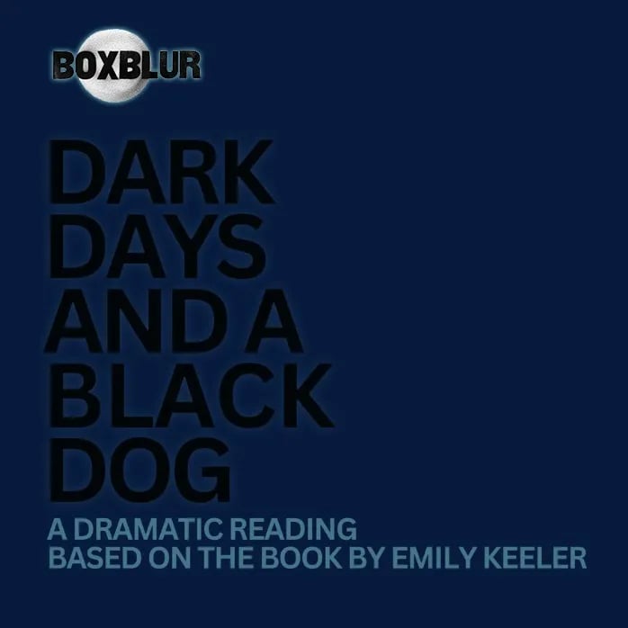 Emily Keeler - Dark Days And A Black Dog