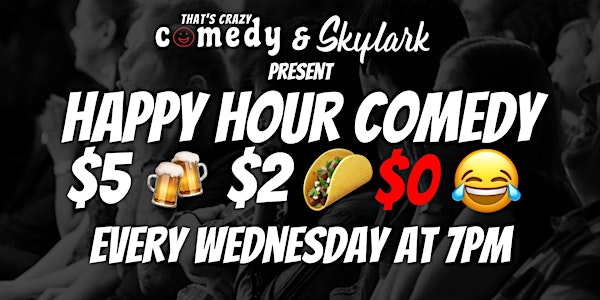 HaHaHappy Hour Comedy at Skylark