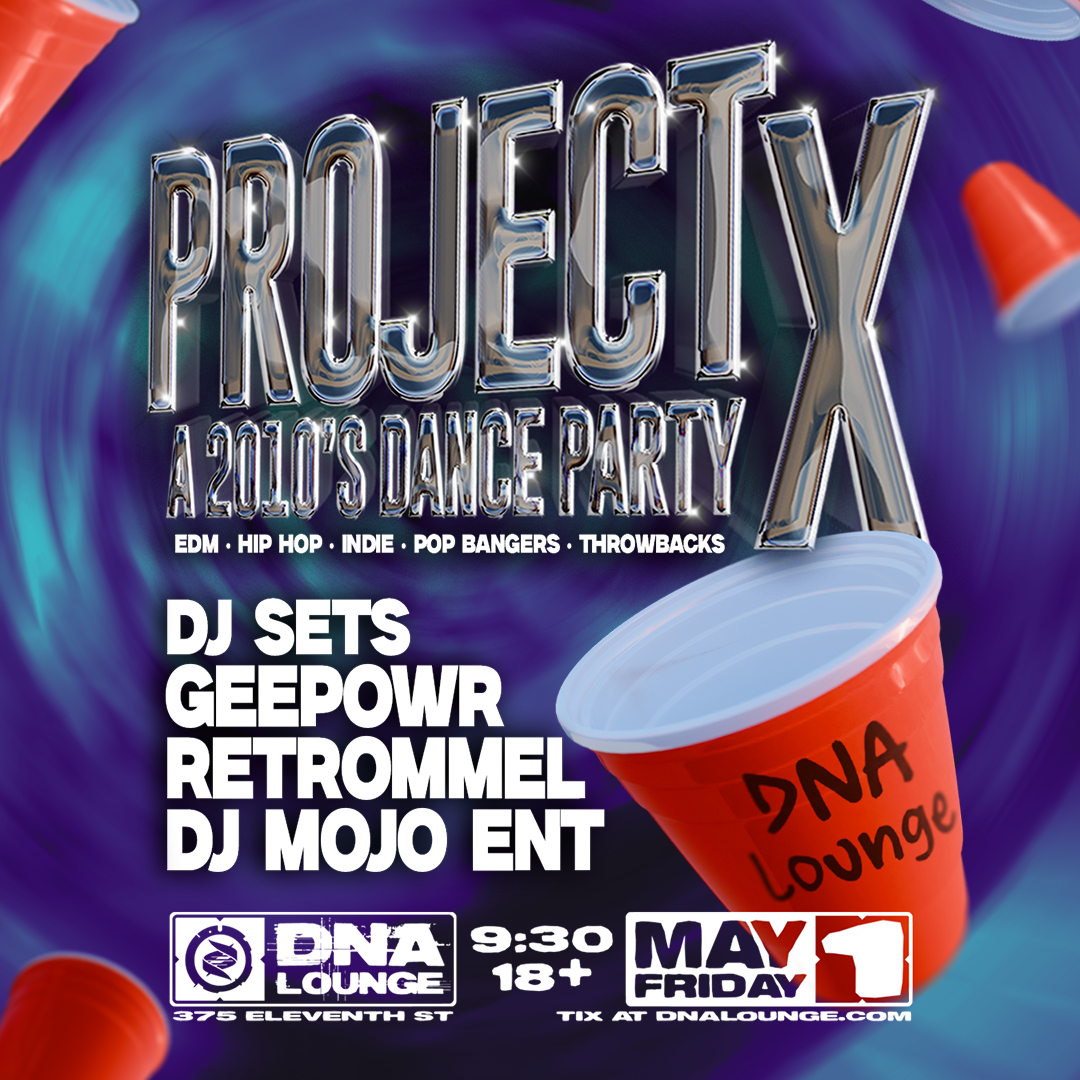 Project X: 2010s Dance party! 1