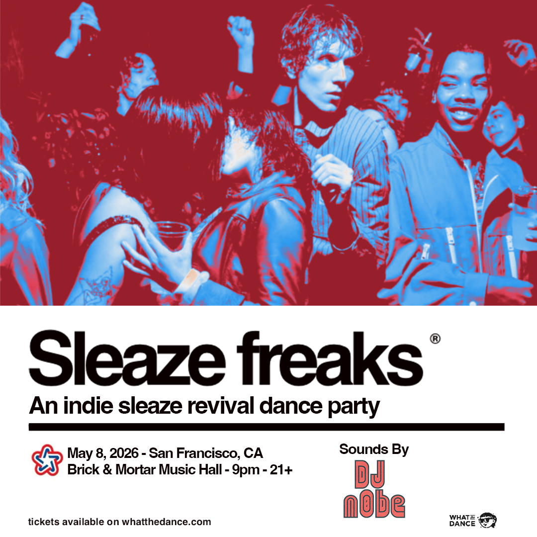 SLEAZE FREAKS: AN INDIE SLEAZE DANCE PARTY